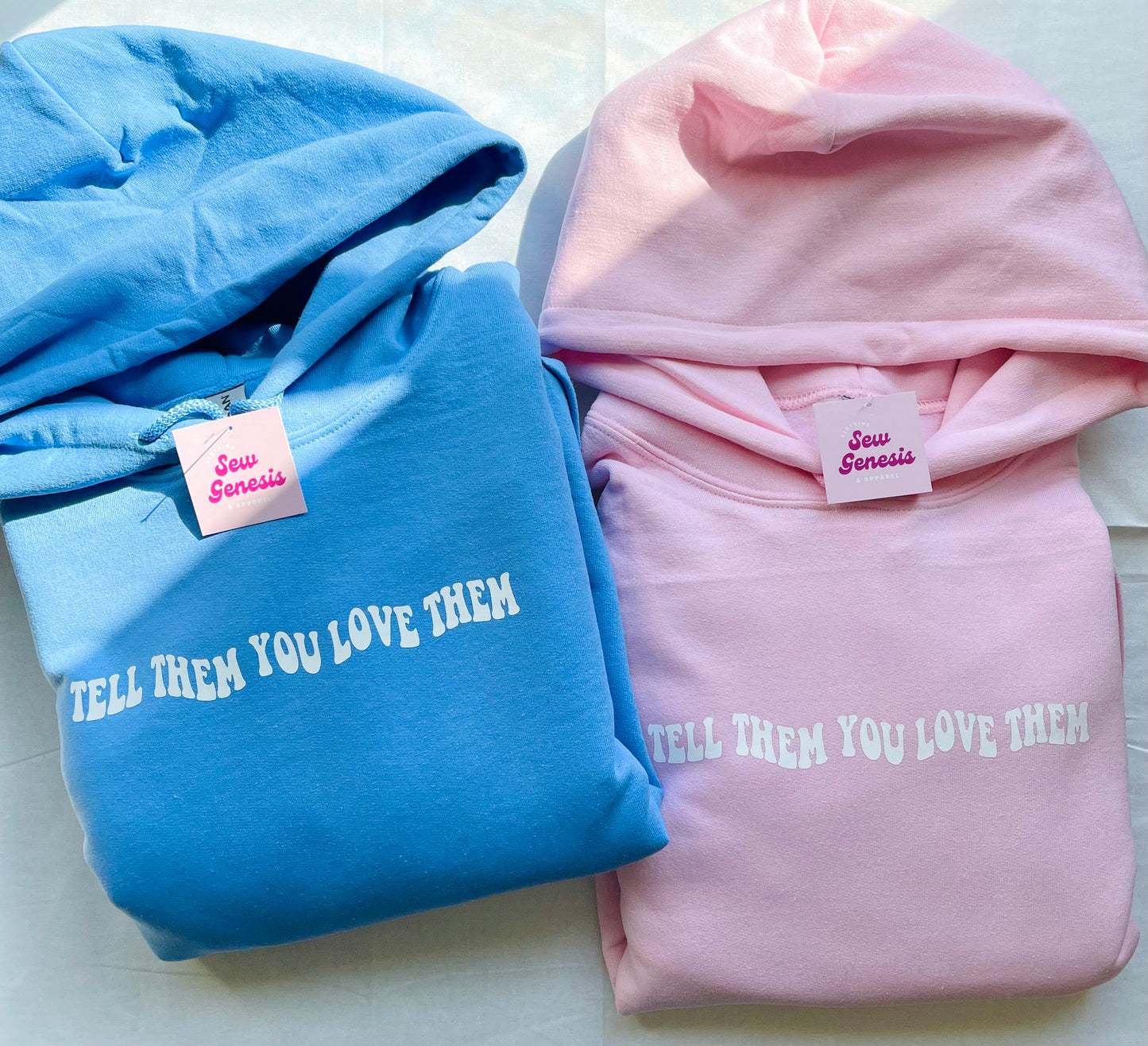"Tell Them You Love Them" Hoodie