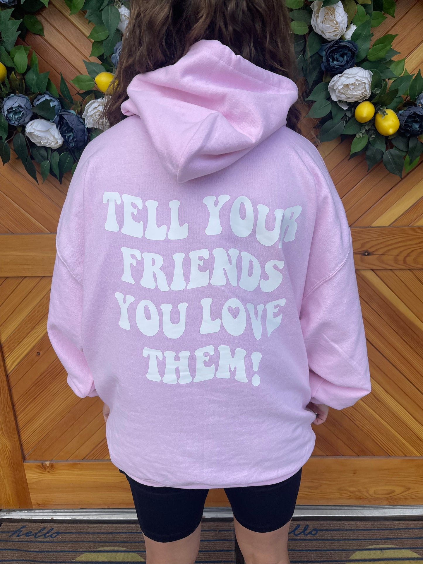 "Tell Them You Love Them" Hoodie