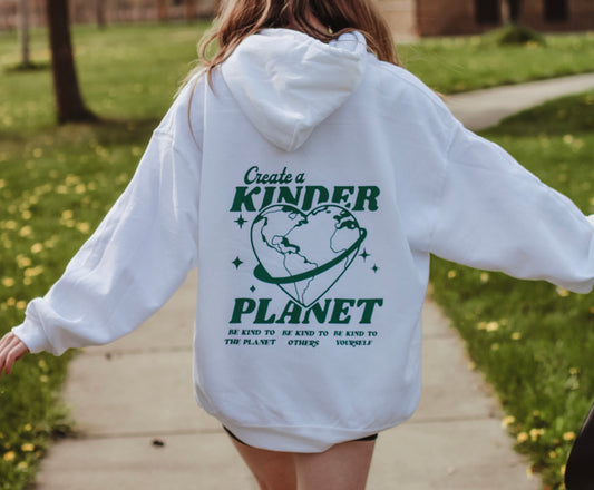 “Create A Kinder Planet” Hoodie