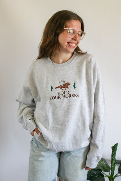 Hold Your Horses Embroidered Crewneck