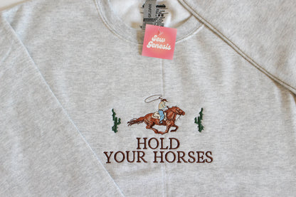 Hold Your Horses Embroidered Crewneck