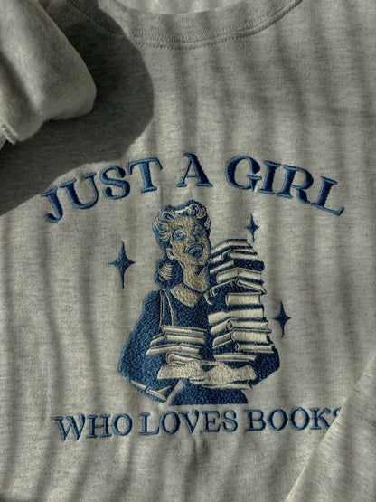 "Just A Girl Who Loves Books" Embroidered Crewneck