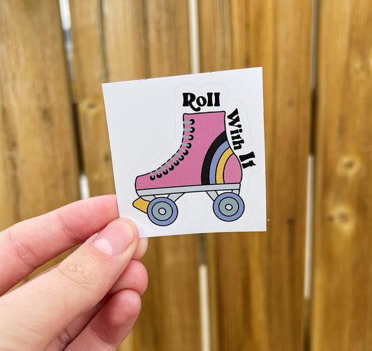 "Roll With It" Sticker