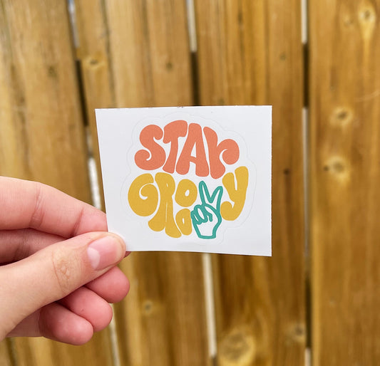 "Stay Groovy" Sticker